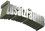 Zusatzrume